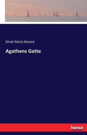 Dinah Maria Mulock Agathens Gatte