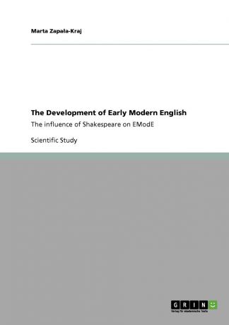 Marta Zapała-Kraj The Development of Early Modern English