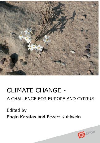 Engin Karatas, Eckart Kuhlwein Climate Change - A Challenge for Europe and Cyprus