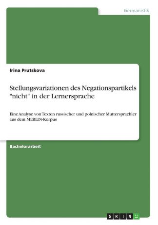 Irina Prutskova Stellungsvariationen des Negationspartikels "nicht" in der Lernersprache