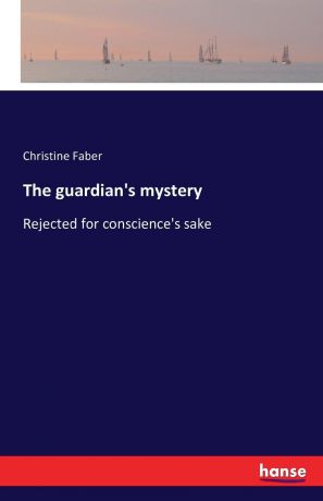 Christine Faber The guardian.s mystery