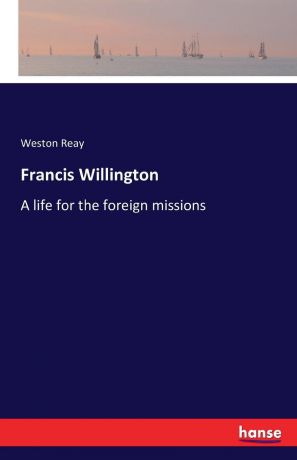 Weston Reay Francis Willington