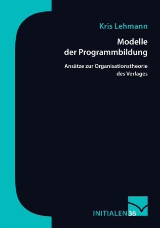 Kris Lehmann Modelle der Programmbildung