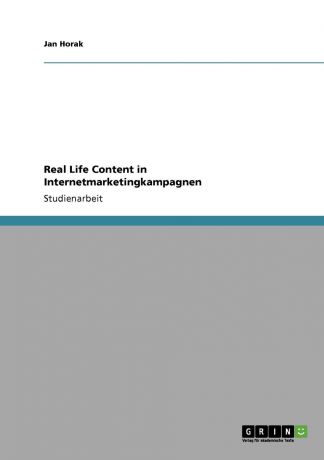Jan Horak Real Life Content in Internetmarketingkampagnen