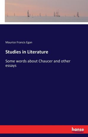 Maurice Francis Egan Studies in Literature