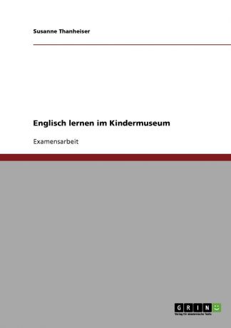 Susanne Thanheiser Englisch lernen im Kindermuseum