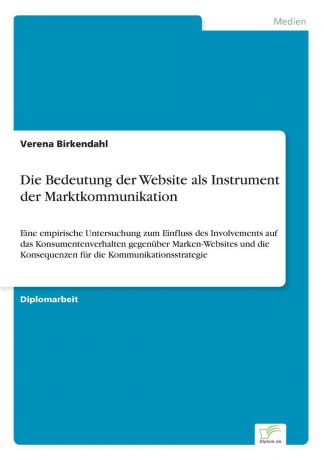 Verena Birkendahl Die Bedeutung der Website als Instrument der Marktkommunikation