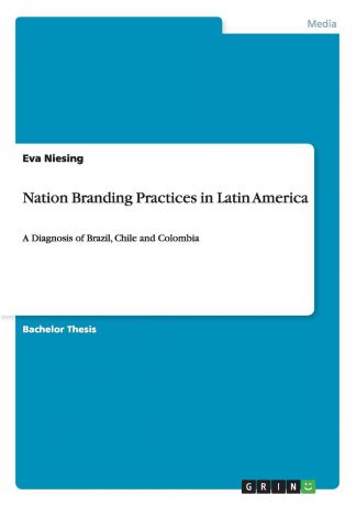 Eva Niesing Nation Branding Practices in Latin America