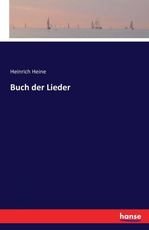 Heinrich Heine Buch der Lieder