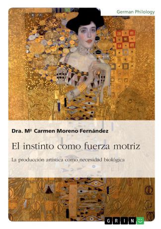 Dra. Mª Carmen Moreno Fernández El instinto como fuerza motriz. La produccion artistica como necesidad biologica