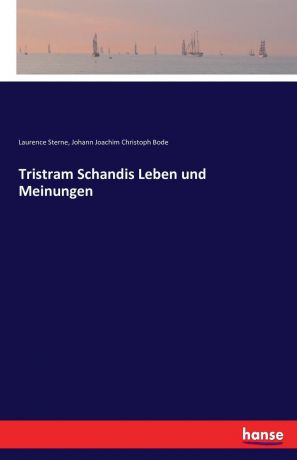 Johann Joachim Christoph Bode, Laurence Sterne Tristram Schandis Leben und Meinungen