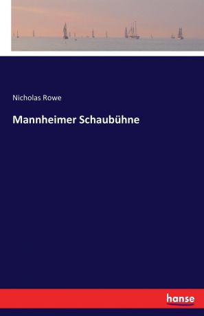 Nicholas Rowe Mannheimer Schaubuhne