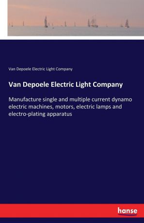 Van Depoele Electric Light Company Van Depoele Electric Light Company