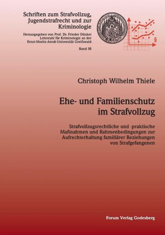 Christoph Wilhelm Thiele Ehe- und Familienschutz im Strafvollzug