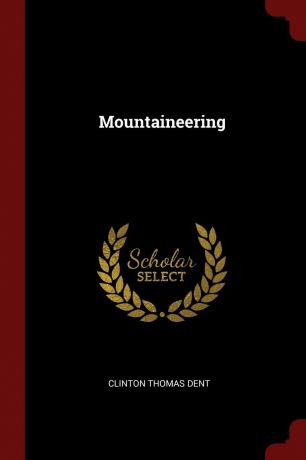 Clinton Thomas Dent Mountaineering