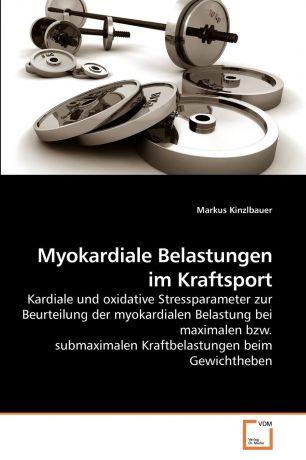 Markus Kinzlbauer Myokardiale Belastungen im Kraftsport