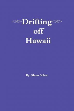 Glenn Schot Drifting off Hawaii