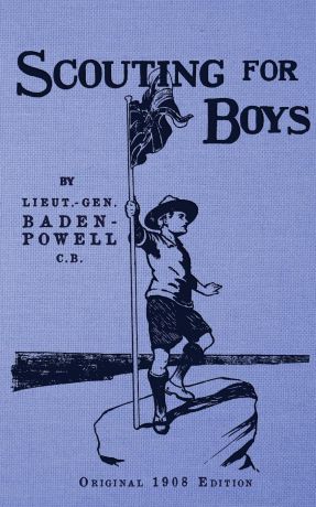Robert S Baden-Powell Scouting For Boys. Original 1908 Edition