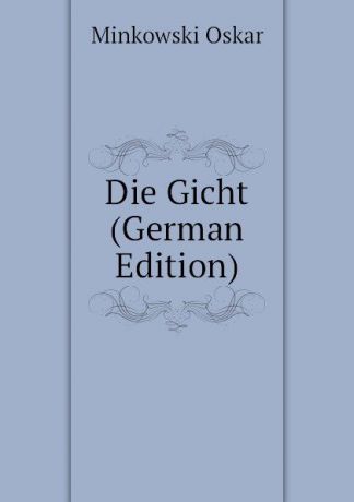 Minkowski Oskar Die Gicht (German Edition)