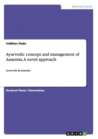 Vaibhav Dadu Ayurvedic concept and management of Anaemia. A novel approach
