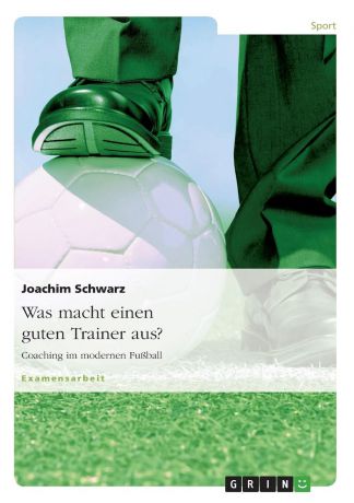 Joachim Schwarz Was macht einen guten Trainer aus.
