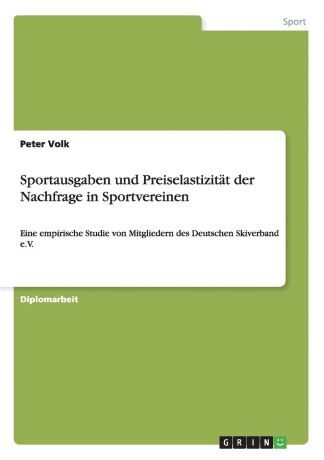 Peter Volk Sportausgaben und Preiselastizitat der Nachfrage in Sportvereinen