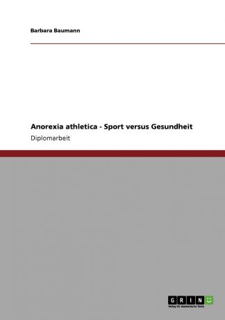 Barbara Baumann Anorexia Athletica - Sport Versus Gesundheit
