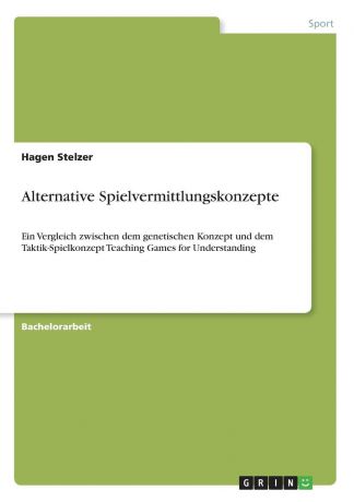 Hagen Stelzer Alternative Spielvermittlungskonzepte
