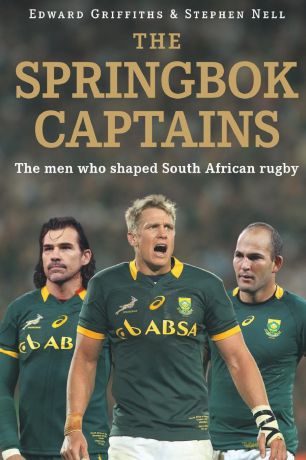 Edward Griffiths, Stephen Nell The Springbok Captains
