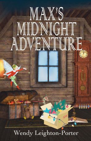 Wendy Leighton-Porter Max.s Midnight Adventure