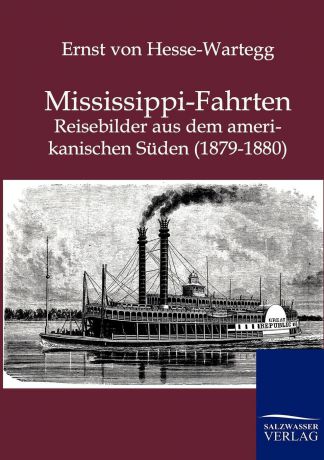 Ernst von Hesse-Wartegg Mississippi-Fahrten