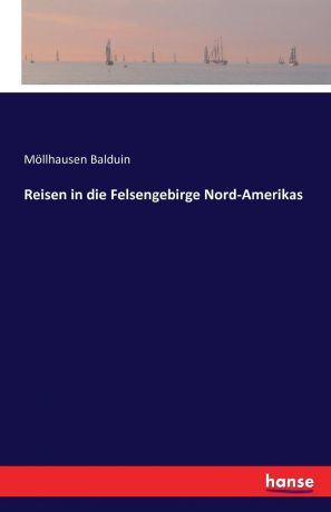 Möllhausen Balduin Reisen in die Felsengebirge Nord-Amerikas