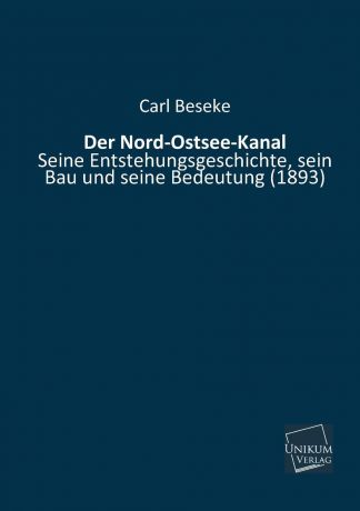 Carl Beseke Der Nord-Ostsee-Kanal