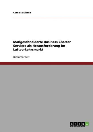 Cornelia Klaren, Cornelia Kl Ren Massgeschneiderte Business Charter Services. Herausforderung Im Luftverkehrsmarkt