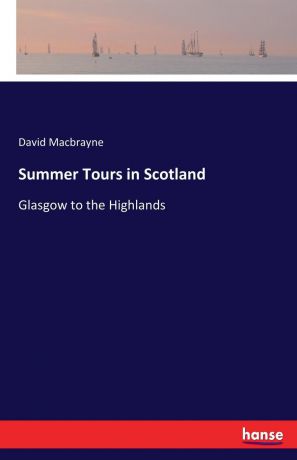David Macbrayne Summer Tours in Scotland