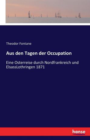 Theodor Fontane Aus den Tagen der Occupation
