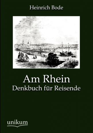 Heinrich Bode Am Rhein