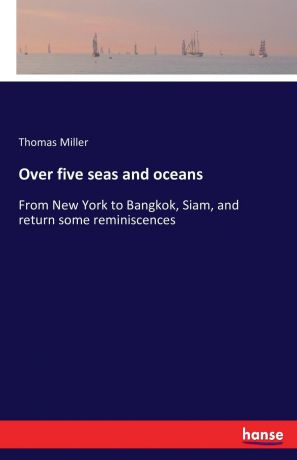 Thomas Miller Over five seas and oceans