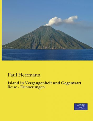 Paul Herrmann Island in Vergangenheit Und Gegenwart