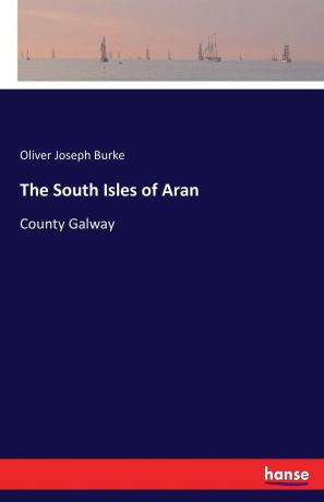 Oliver Joseph Burke The South Isles of Aran