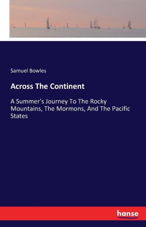 Samuel Bowles Across The Continent