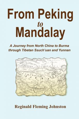 Reginald Fleming Johnston From Peking to Mandalay