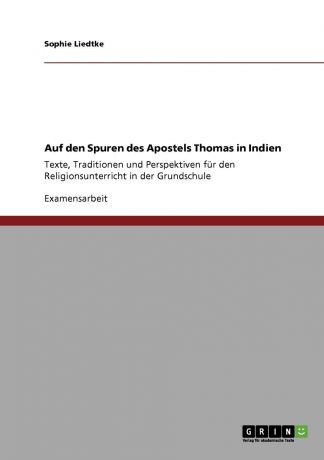 Sophie Liedtke Auf den Spuren des Apostels Thomas in Indien