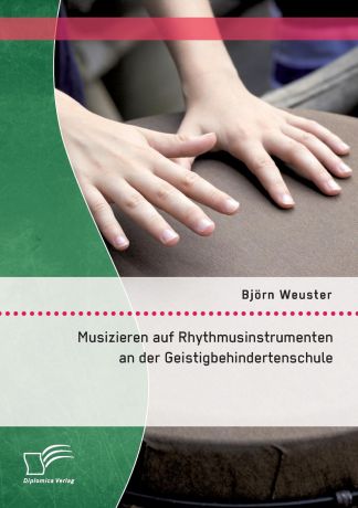 Björn Weuster Musizieren auf Rhythmusinstrumenten an der Geistigbehindertenschule