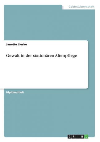 Janette Lieske Gewalt in der stationaren Altenpflege