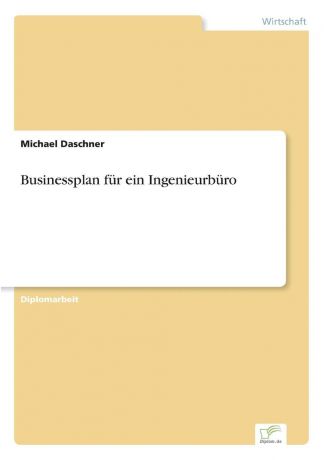 Michael Daschner Businessplan fur ein Ingenieurburo
