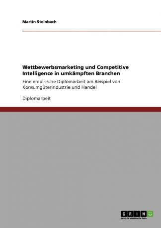 Martin Steinbach Wettbewerbsmarketing und Competitive Intelligence in umkampften Branchen