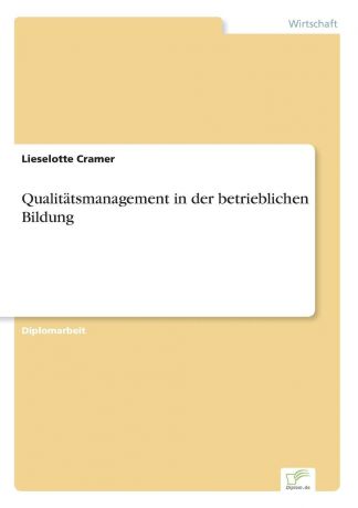 Lieselotte Cramer Qualitatsmanagement in der betrieblichen Bildung