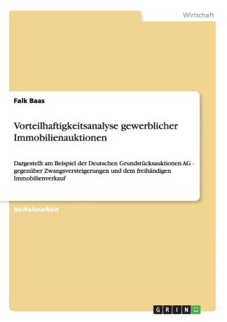 Falk Baas Vorteilhaftigkeitsanalyse gewerblicher Immobilienauktionen