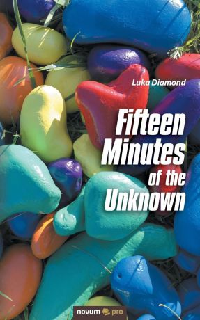 Luka Diamond Fifteen Minutes of the Unknown